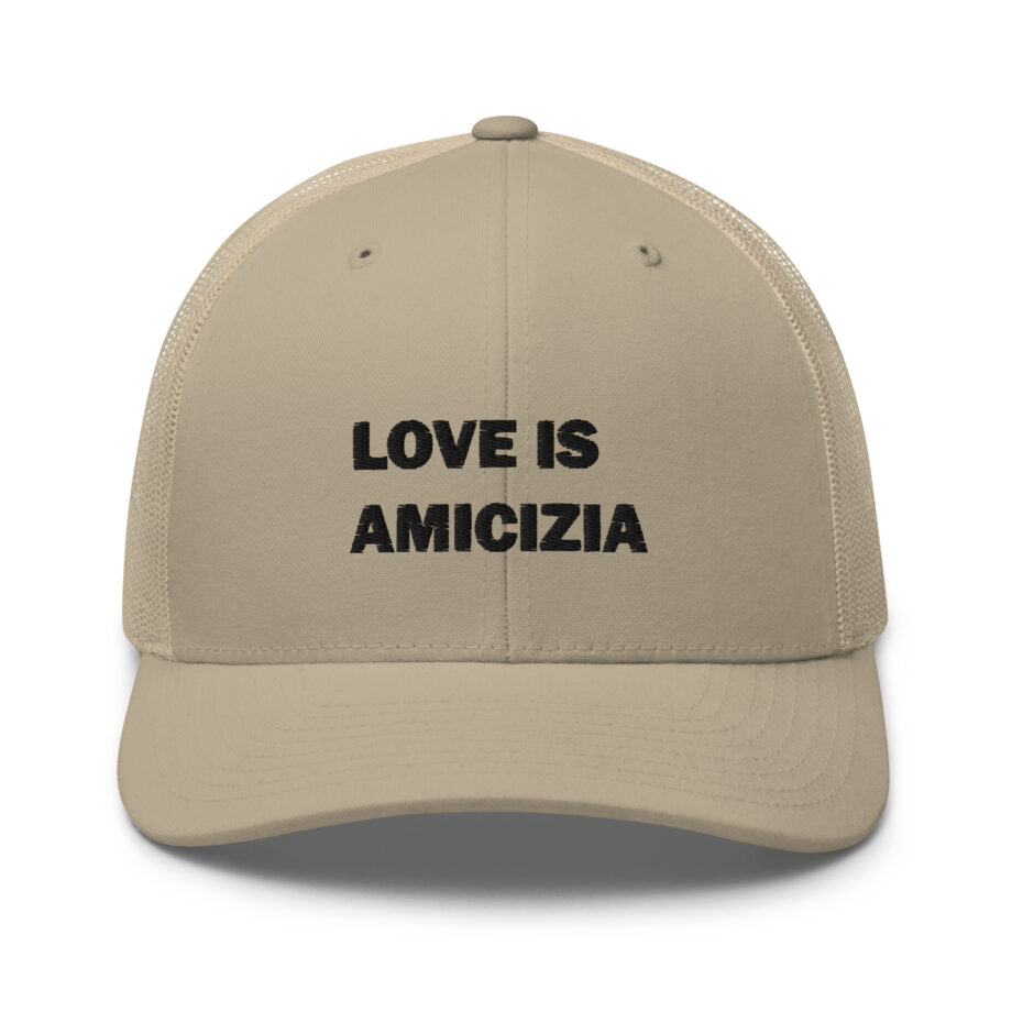 Love is amicizia trucker hat embroidered