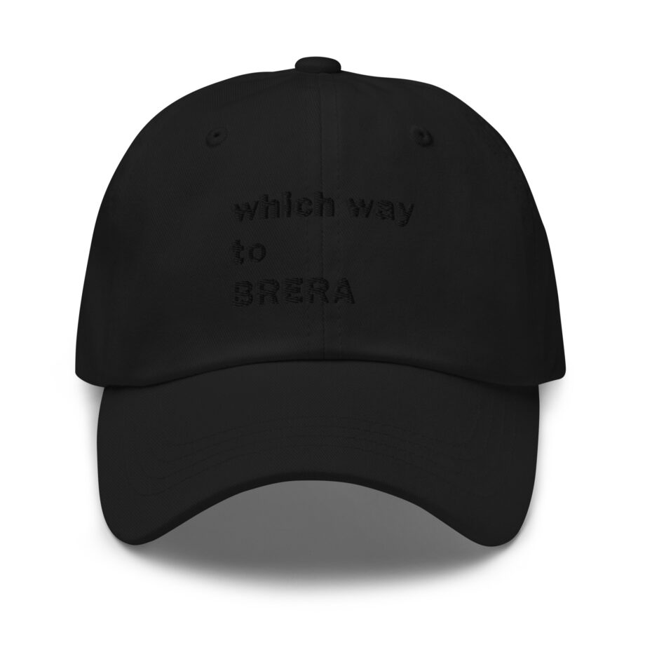 Which way to BRERA dad hat embroidered