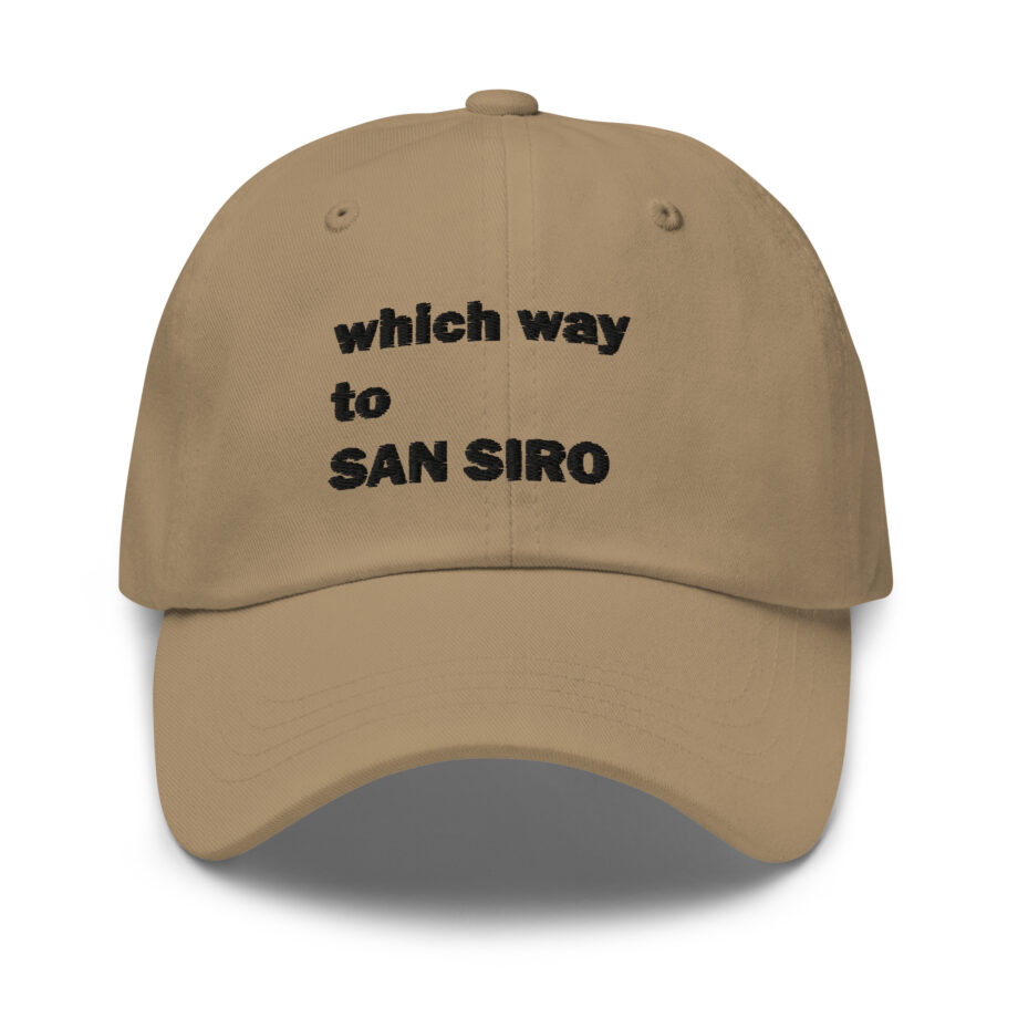 Which way to SAN SIRO dad hat embroidered