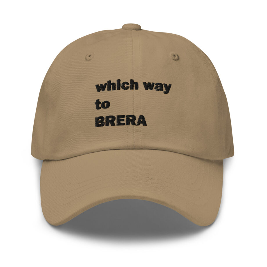 Which way to BRERA dad hat embroidered