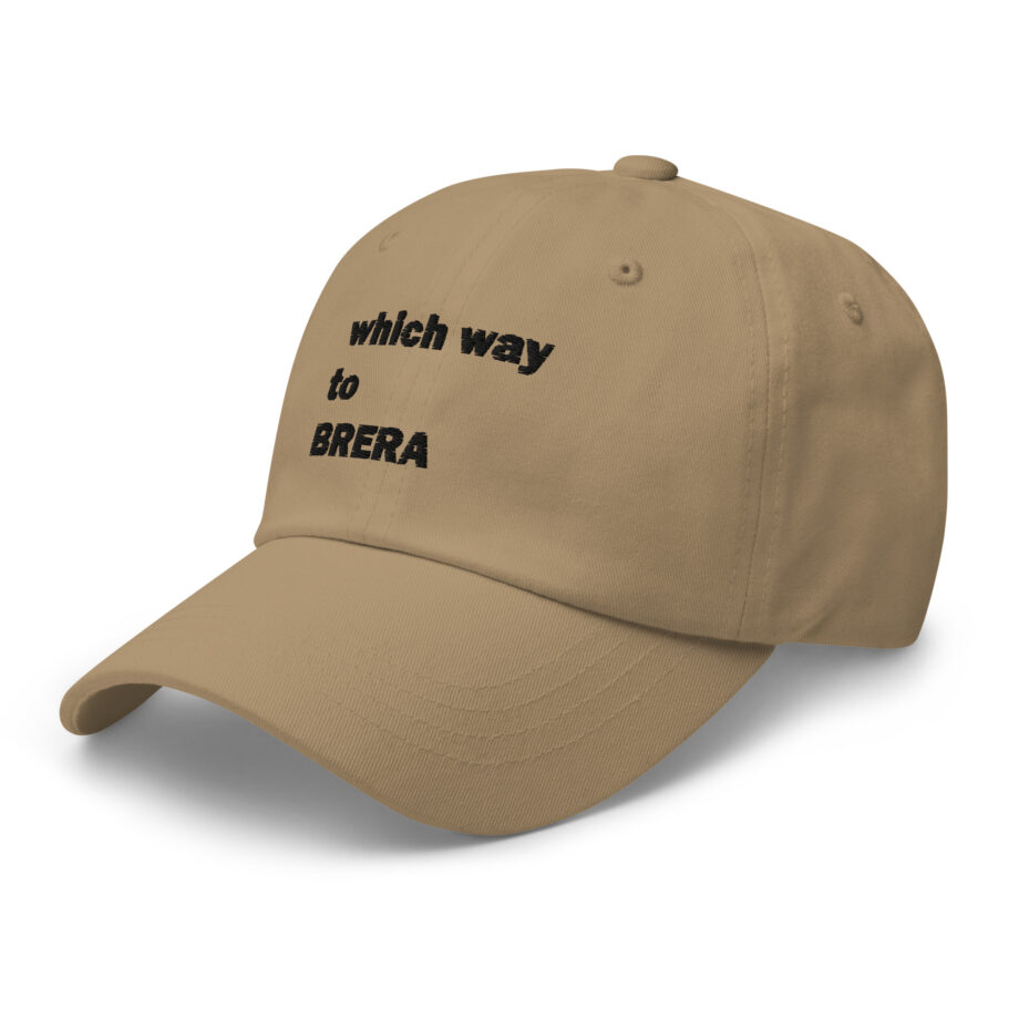 Which way to BRERA dad hat embroidered