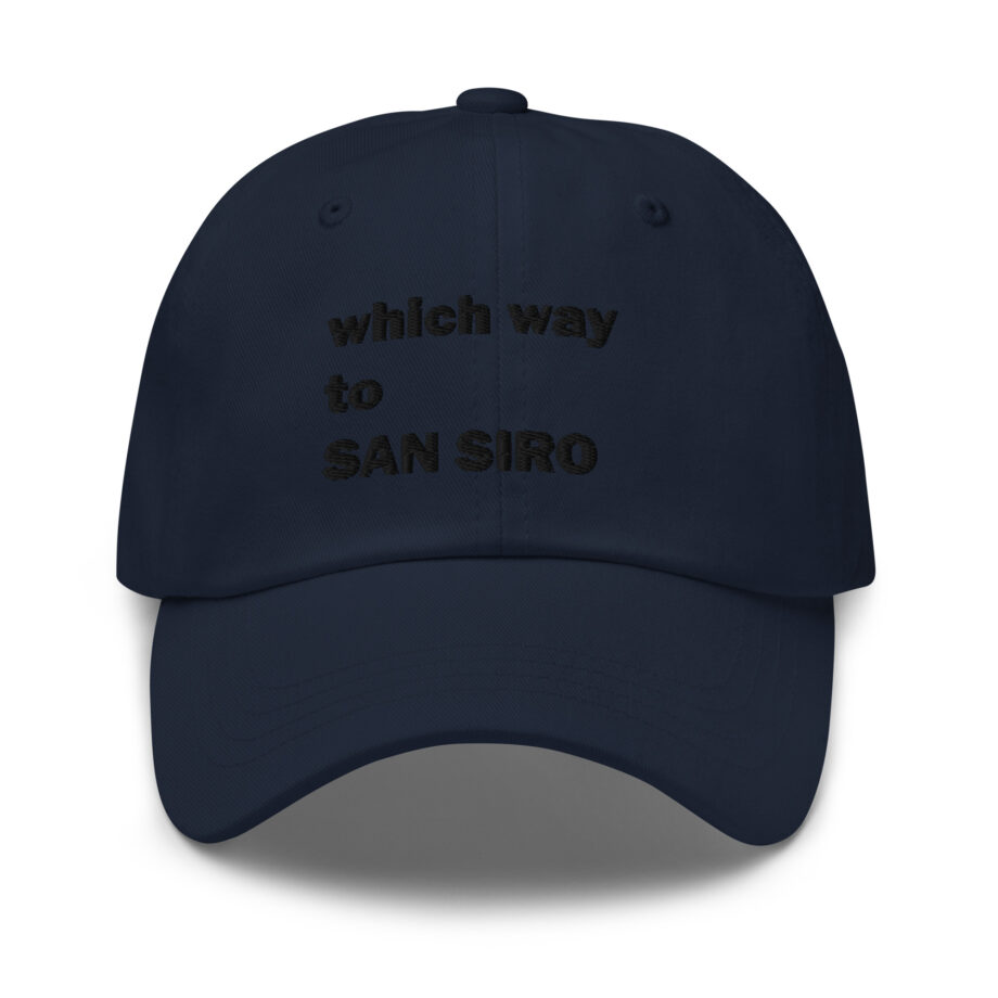 Which way to SAN SIRO dad hat embroidered