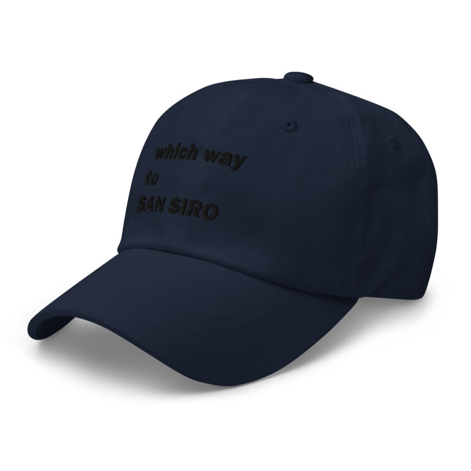 Which way to SAN SIRO dad hat embroidered