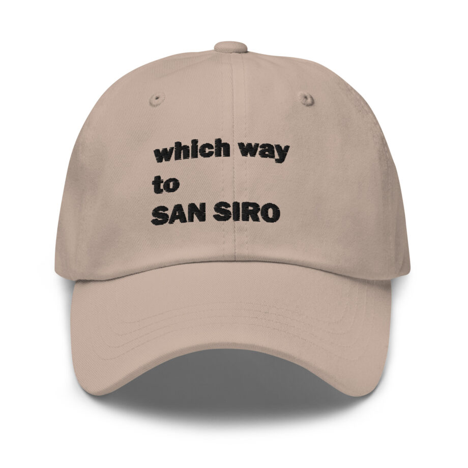 Which way to SAN SIRO dad hat embroidered