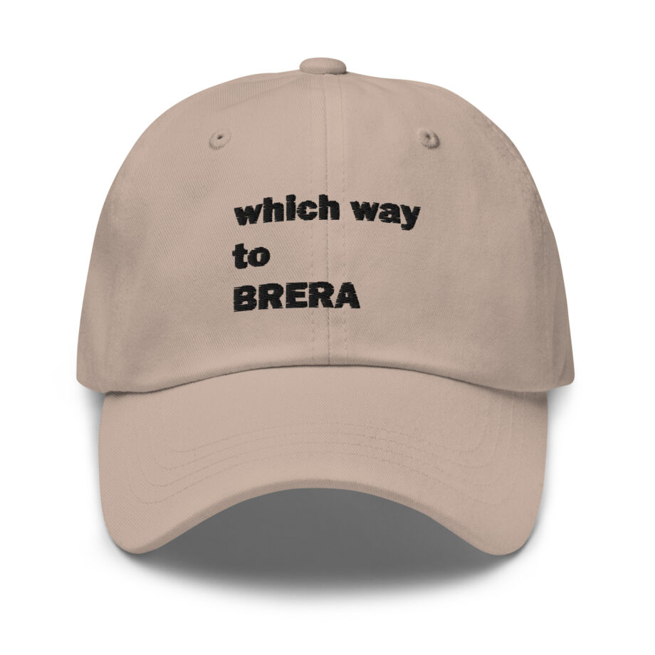 Which way to BRERA dad hat embroidered