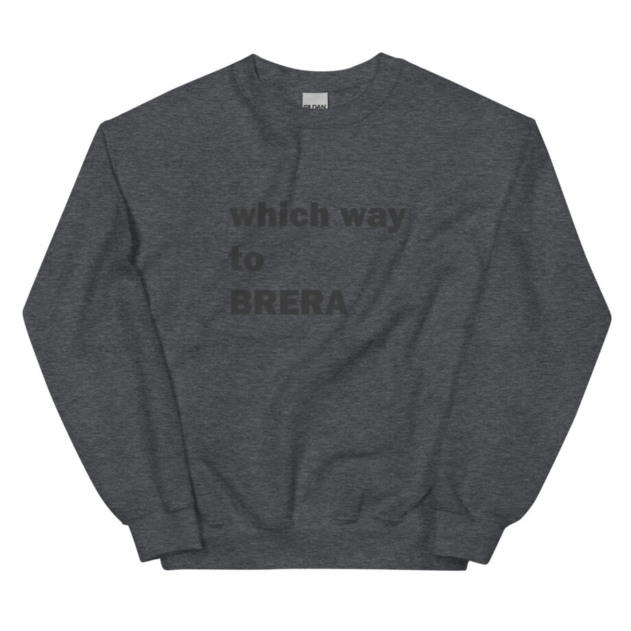 Which way to BRERA unisex sweatshirt