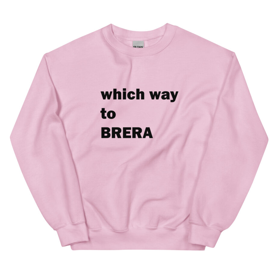 Which way to BRERA unisex sweatshirt