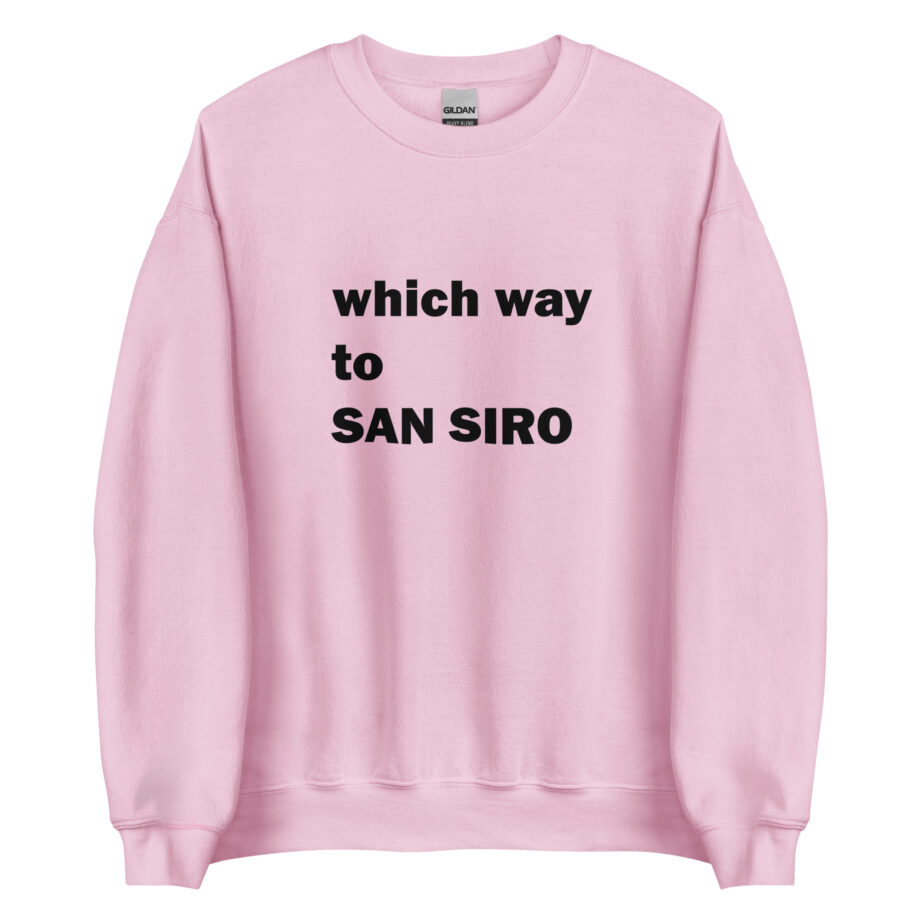 Which way to SAN SIRO unisex sweatshirt