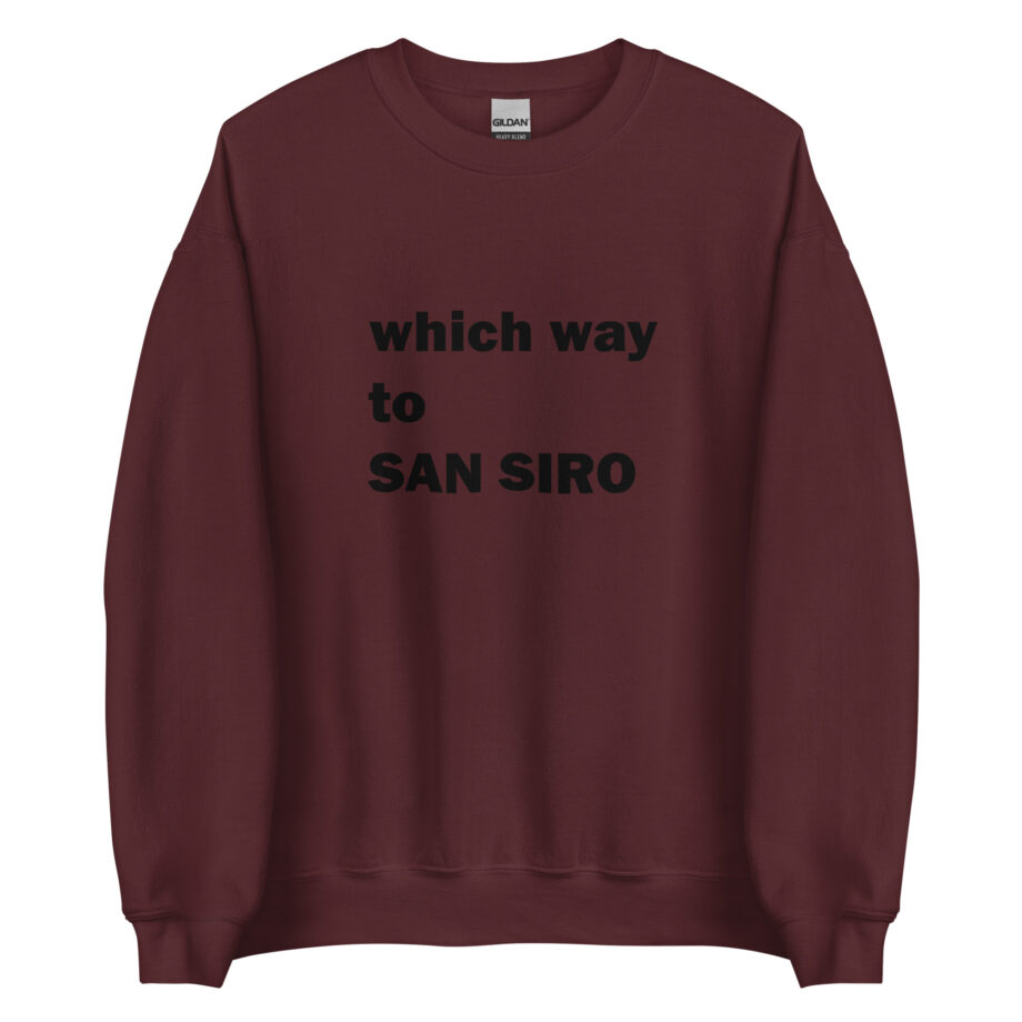 Which way to SAN SIRO unisex sweatshirt