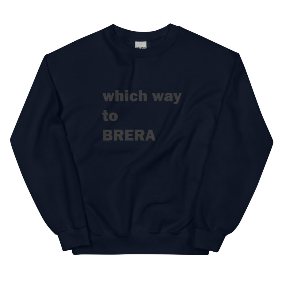 Which way to BRERA unisex sweatshirt