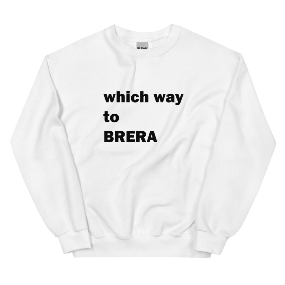 Which way to BRERA unisex sweatshirt