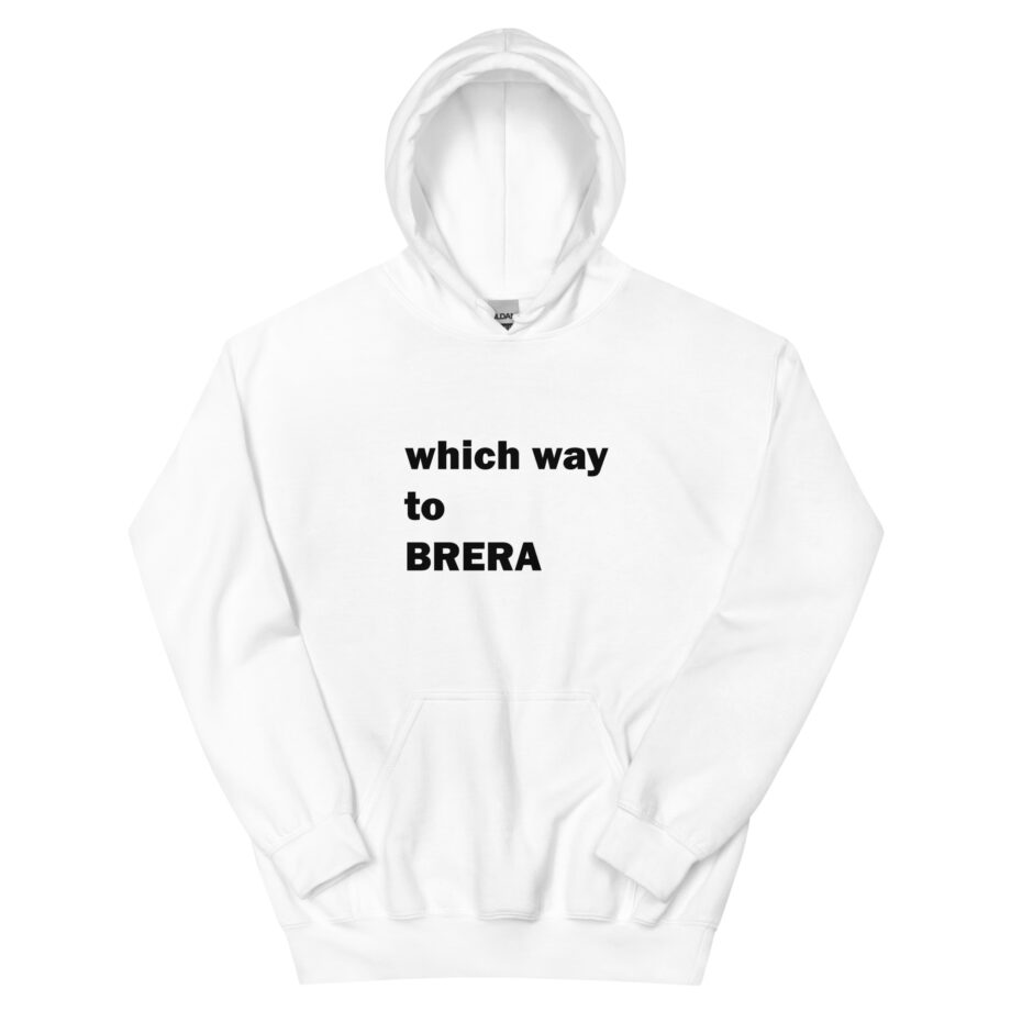 Which way to BRERA unisex hoodie